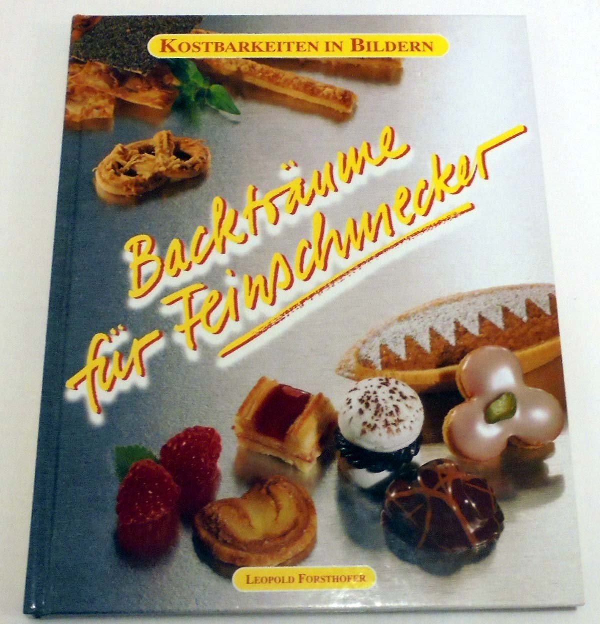 Kostbarkeiten in Bildern - Backträume für Feinschmecker . Books