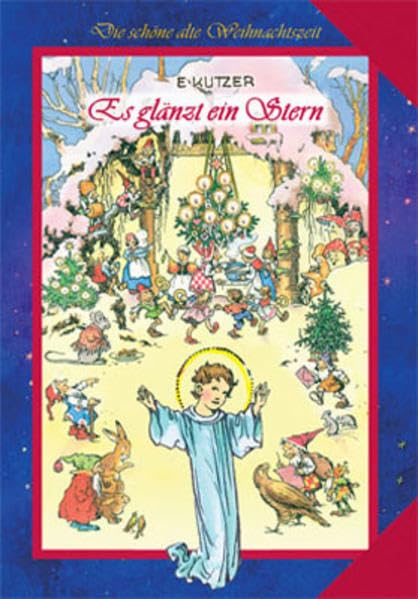 Es glänzt ein Stern: Die schöne alte Weihnachtszeit Novels & Short Stories