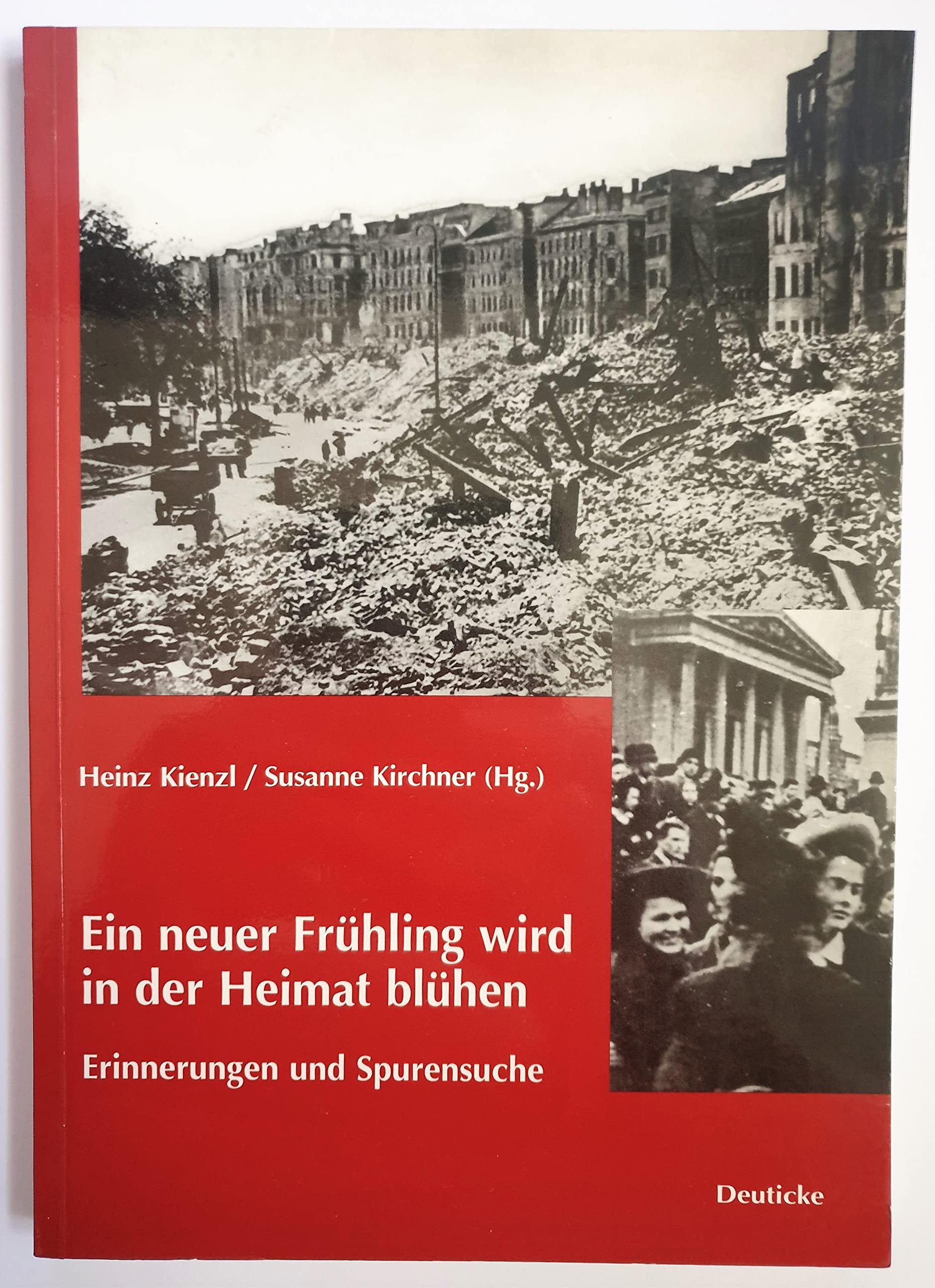Ein neuer Frühling wird in der Heimat blühen. Erinnerungen und Spurensuche Books