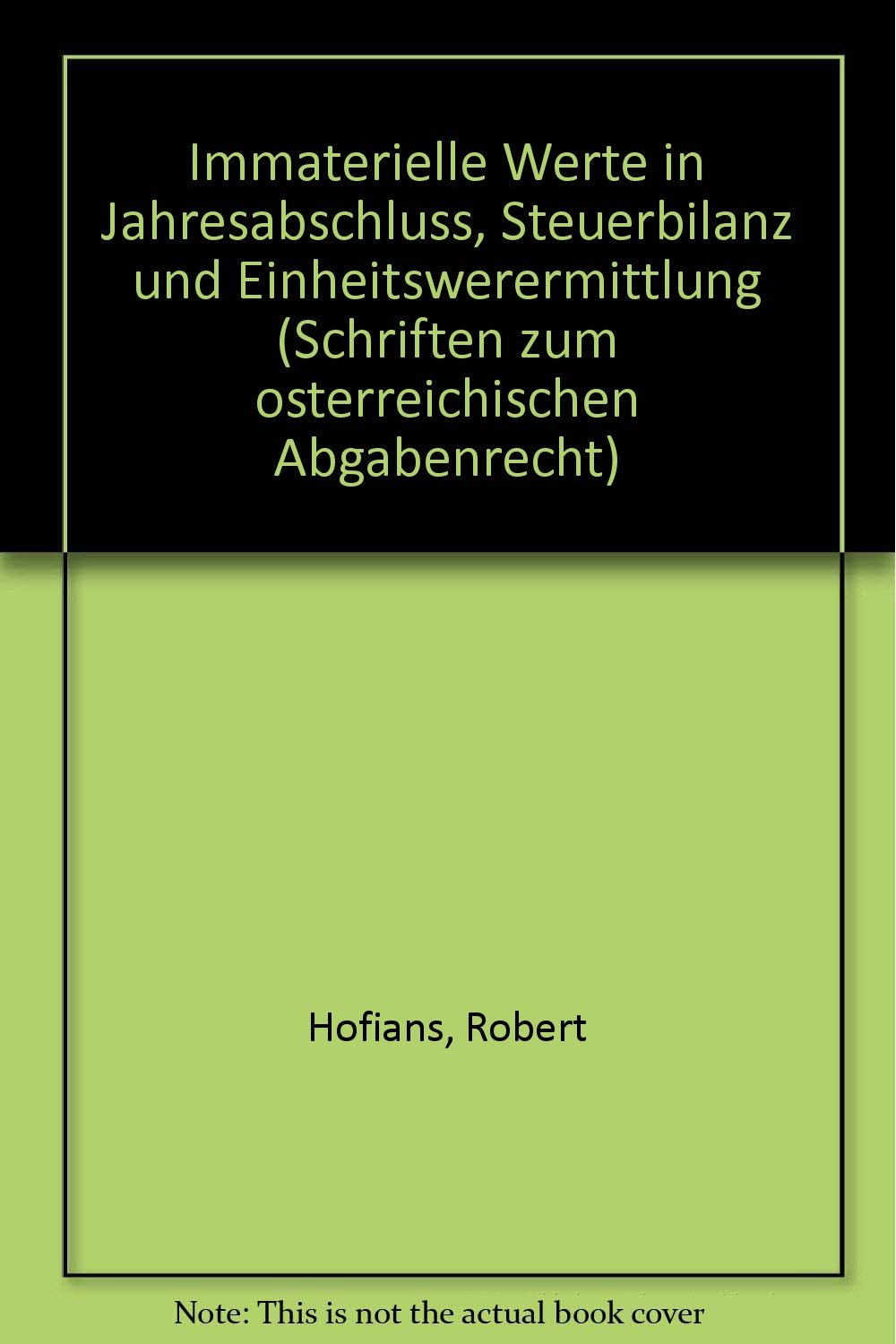 Immaterielle Werte in Jahresabschluss, Steuerbilanz Und Einheitswerermittlung Books