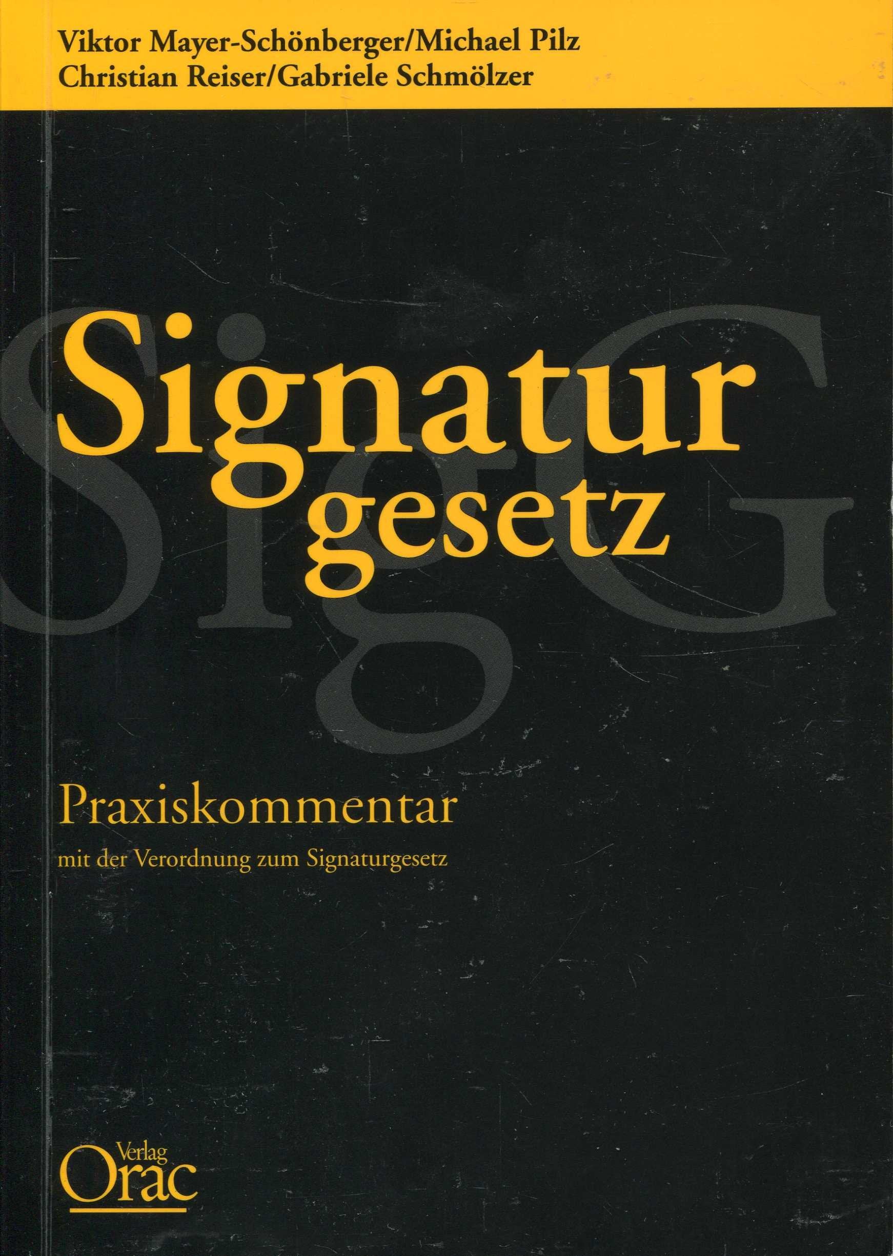 Signaturgesetz: Praxiskommentar mit der Verordnung zum Signaturgesetz Law