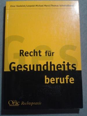 Recht für Gesundheitsberufe. Zivilrecht und Zivilprozessrecht, Arbeits- und Sozialrecht, Sozialwesen Law
