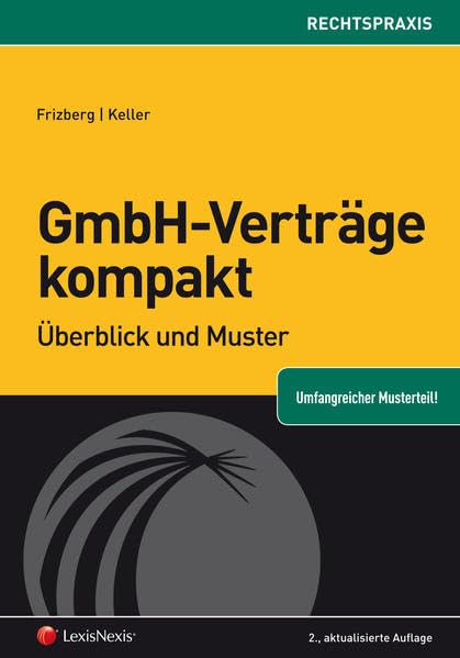 GmbH-Verträge kompakt: Überblick und Muster (Orac Rechtspraxis Vertragsmuster) Law