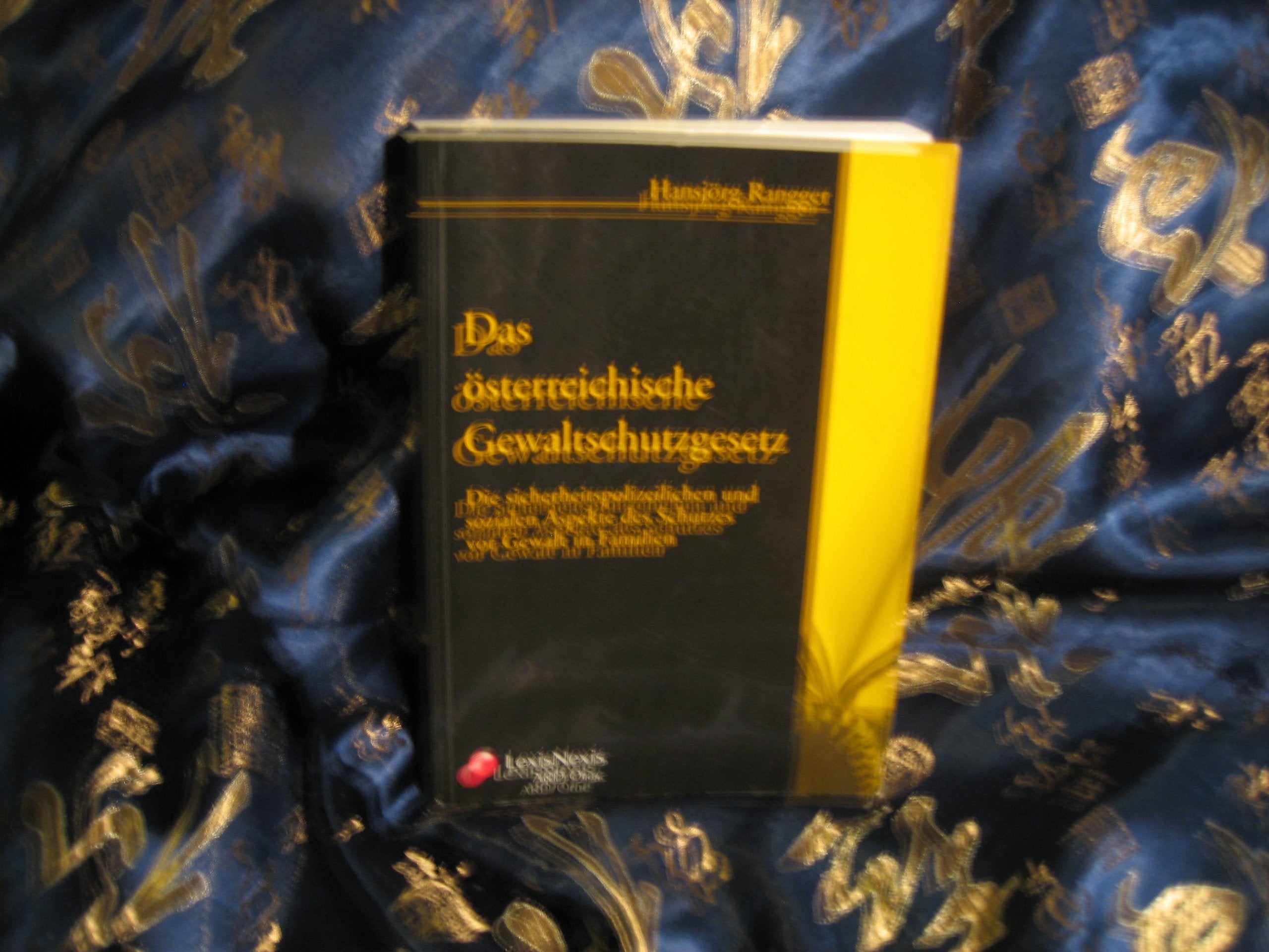 Das österreichische Gewaltschutzgesetz: Die sicherheitspolitischen und sozialen Aspekte des Schutzes vor Gewalt in Familien book