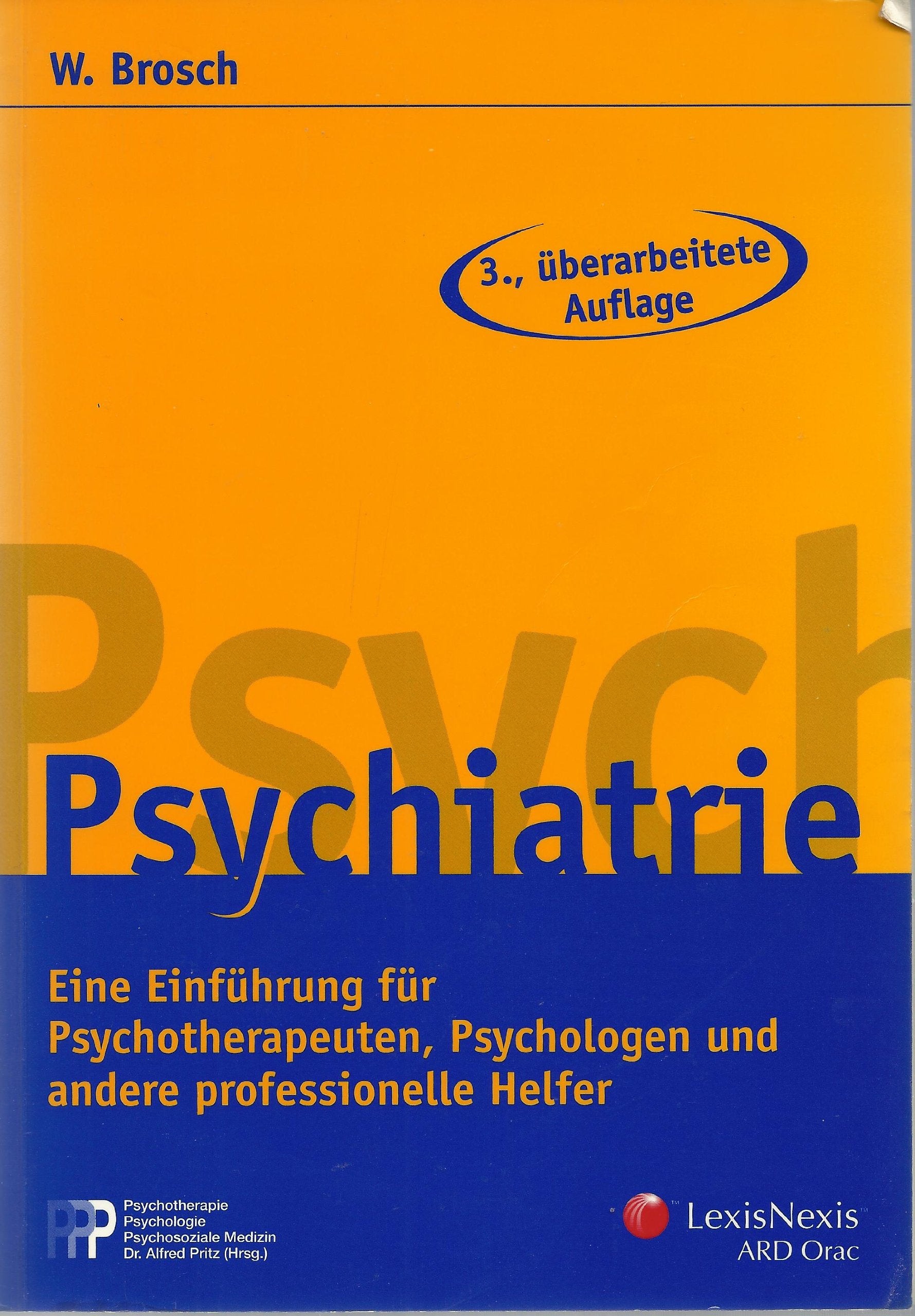 Psychiatrie: Eine Einführung für Psychotherapeuten, Psychologen und andere professionelle Helfer (Psychotherapie /Psychologie /Psychosoziale Medizin) Law