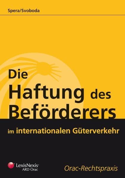 Die Haftung des Beförderers im internationalen Güterverkehr: Das internationale Rechtssystem aller Beförderungsarten (Livre en allemand) book