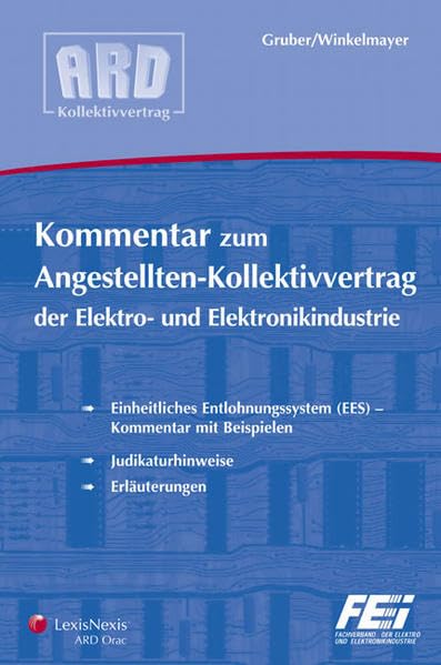 Kommentar zum Angestellten-Kollektivvertrag Elektro- und Elektronikindustrie (ARD Handbücher) Law