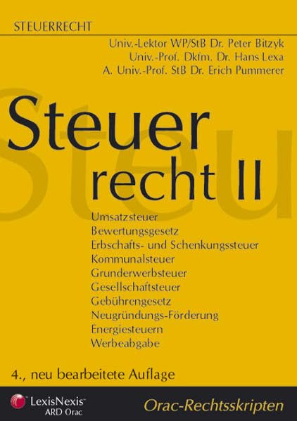 Steuerrecht II: Umsatzsteuer - Bewertungsgesetz - Erbschafts- und Schenkungssteuer - Kommunalsteuer - Grunderwerbsteuer - Gesellschaftsteuer - ... - Werbeabgabe (Orac Rechtsskripten) Law