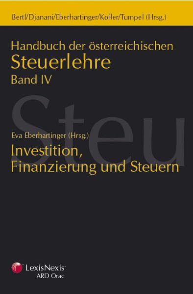 Handbuch der Österreichischen Steuerlehre: Investition, Finanzierung und Steuern Law