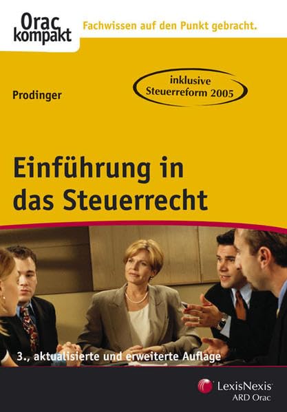 Einführung in das Steuerrecht (Orac kompakt) Law