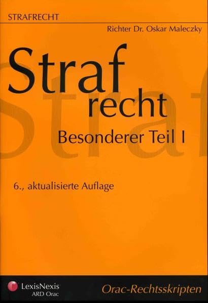 Strafrecht - Besonderer Teil I (Orac Rechtsskripten) Law