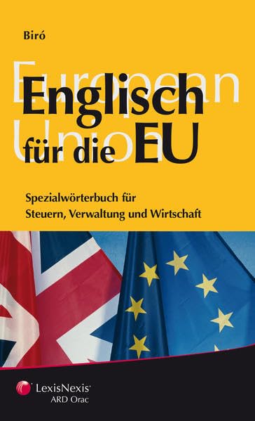 Englisch für die EU: Spezialwörterbuch für Steuern, Verwaltung und Wirtschaft book