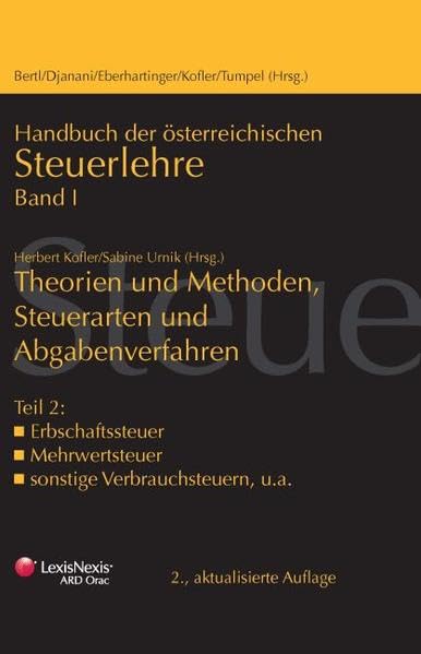 Handbuch der Österreichischen Steuerlehre: Theorien und Methoden, Steuerarten und Abgabeverfahren Law