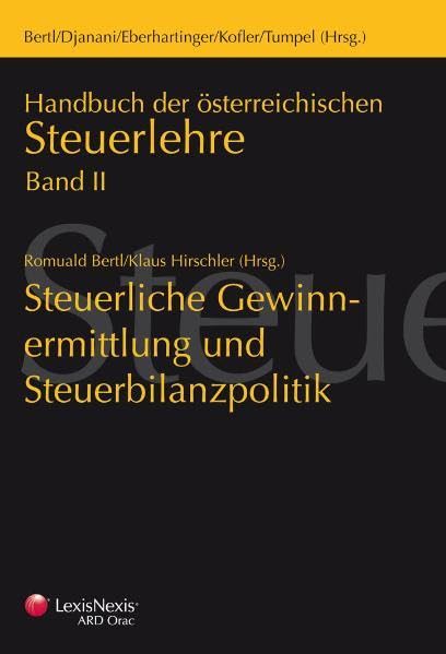 Handbuch der Österreichischen Steuerlehre: Band II: Steuerliche Gewinnermittlung und Steuerbilanzpolitik book