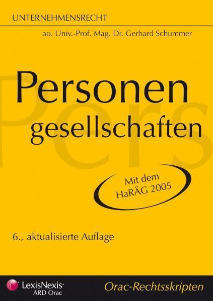 Unternehmensrecht - Personengesellschaften (Orac Rechtsskripten) Law