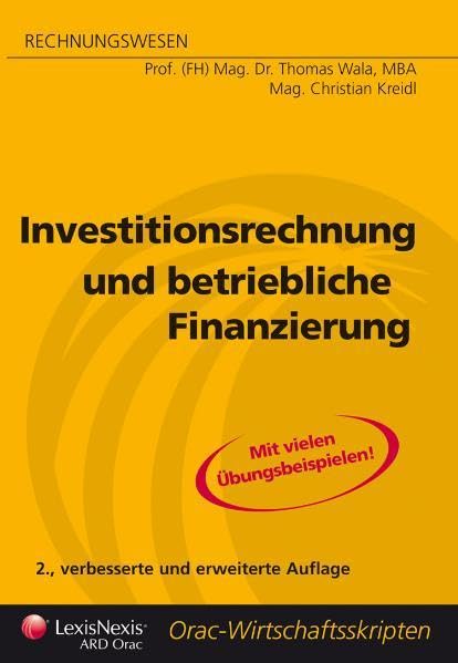 Investitionsrechnung und betriebliche Finanzierung (Orac Wirtschaftsskripten) Law