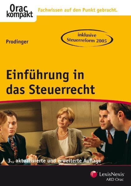 Einführung in das Steuerrecht (Orac kompakt) Law