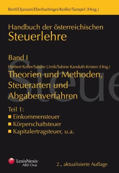 Handbuch der Österreichischen Steuerlehre / Handbuch der österreichischen Steuerlehre Band I/Teil 1: Theorie und Methoden, Steuerarten und Abgabenverfahren Law