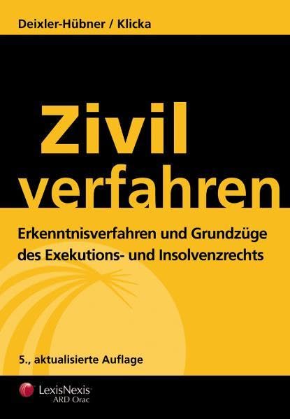 Zivilverfahren: Erkenntnisverfahren und Grundzüge des Exekutions- und Insolvenzrechts Law