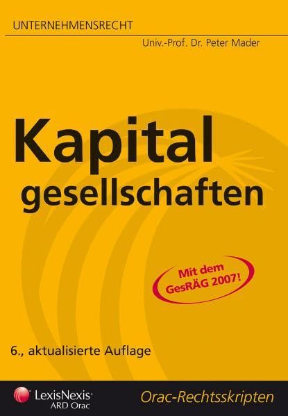 Unternehmensrecht (HR) - Kapitalgesellschaften (Orac Rechtsskripten) Law