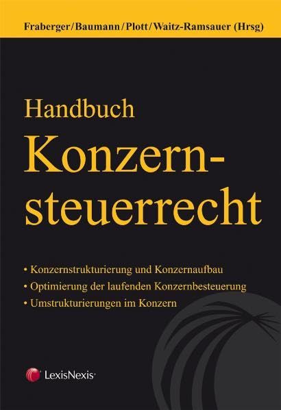 Handbuch Konzernsteuerrecht: Praxishandbuch Law