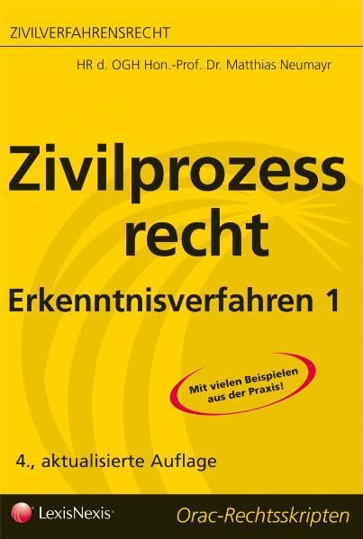Zivilverfahrensrecht-Zivilprozessrecht Erkenntnisverfahren 1 (Orac Rechtsskripten) Law