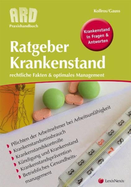 Ratgeber Krankenstand: Rechtliche Fakten & optimales Management (ARD - Praxishandbuch) Law