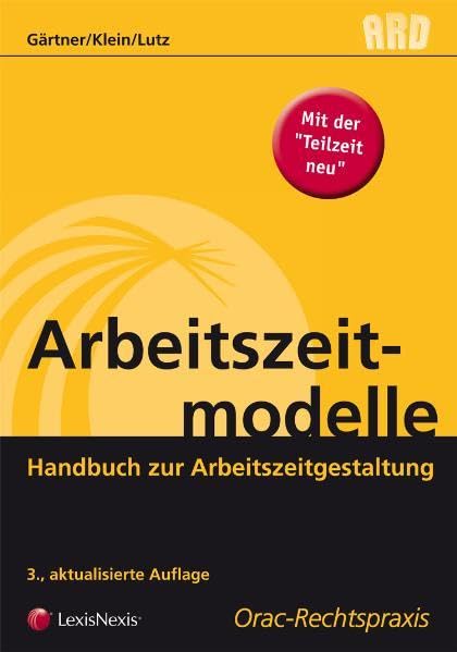 Arbeitszeitmodelle: Handbuch zur Arbeitszeitgestaltung (Orac Rechtspraxis) Law