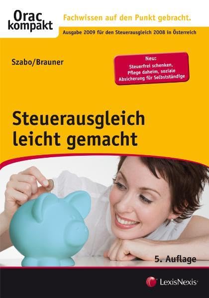 Steuerausgleich leicht gemacht: Steuertipps für Arbeitnehmer und atypisch Beschäftigte (Orac kompakt) Law