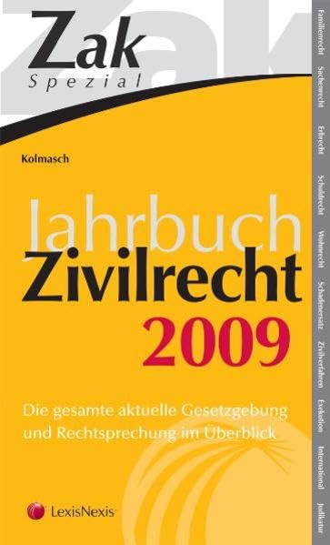 Zivilrecht 2009: Die gesamte aktuelle Gesetzgebung und Rechtsprechung im Überblick Law