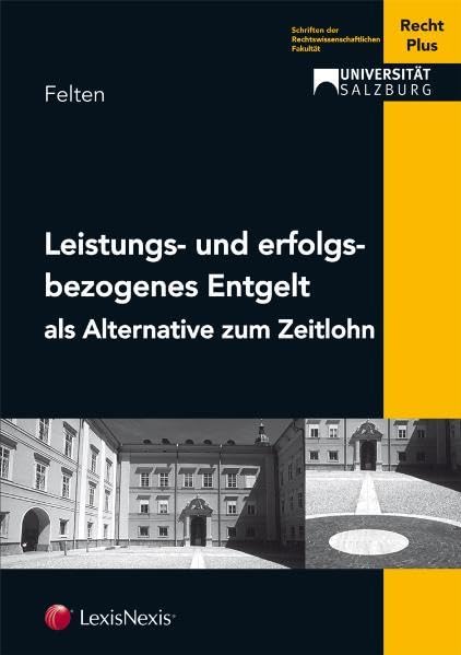 Leistungs- und erfolgsbezogenes Entgelt als Alternative zum Zeitlohn (ARD - Praxishandbuch) Law