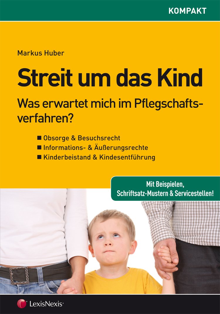 Streit um das Kind: Was erwartet mich im Pflegschaftsverfahren? (Orac kompakt) Law