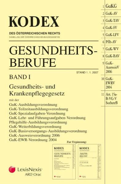 KODEX Gesundheitsberufe I: Gesundheits- und Krankenpflegegesetz 2011/12 (Kodex des österreichischen Rechts: Hauptband) Law