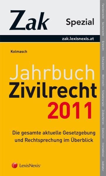 Zivilrecht 2011: Die gesamte aktuelle Gesetzgebung und Rechtsprechung im Überblick Law