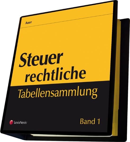 Steuerrechtliche Tabellensammlung. Loseblattwerk / Steuerrechtliche Tabellensammlung: Gesamtwerk 1.-117. Lieferung Law