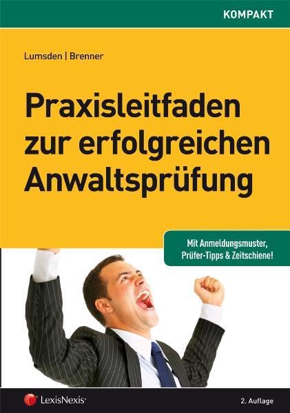 Praxisleitfaden zur erfolgreichen Anwaltsprüfung (Orac kompakt) Law