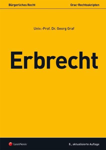 Bürgerliches Recht - Erbrecht (Orac Rechtsskripten) Law
