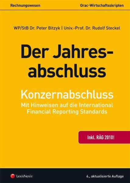 Der Jahresabschluss - Konzernabschluss: Mit Hinweisen auf die International Financial Reporting Standards (Orac Wirtschaftsskripten) - Bitzyk, Peter book