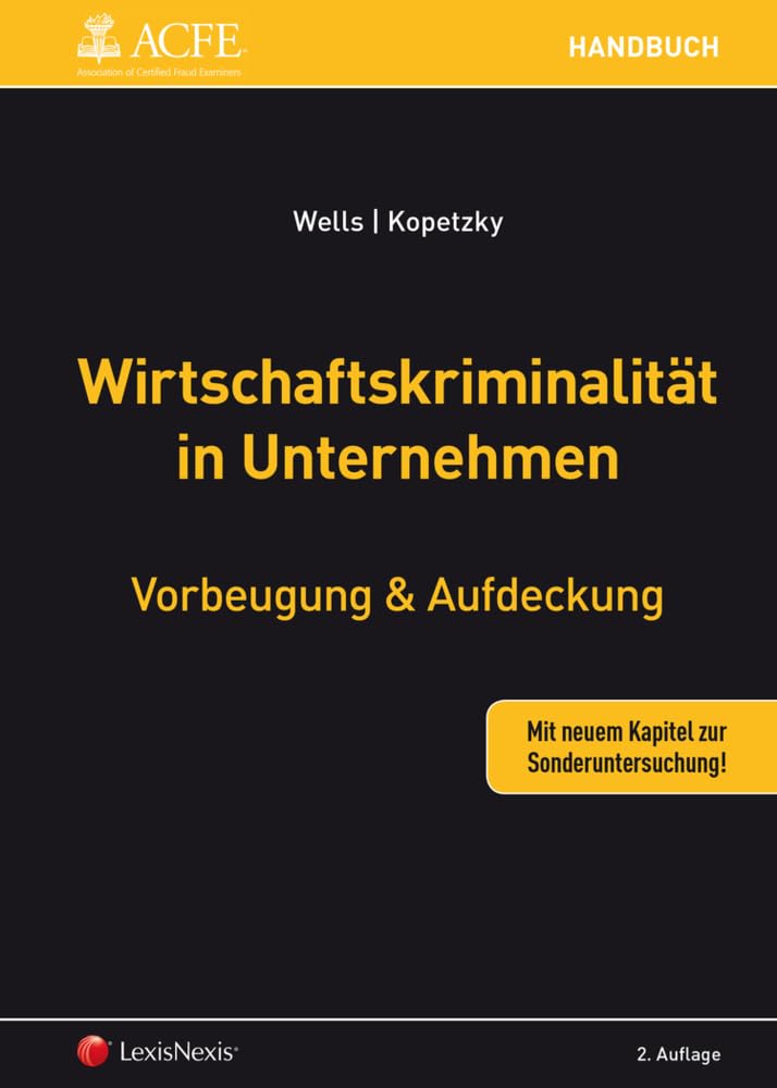Wirtschaftskriminalität in Unternehmen: Vorbeugung & Aufdeckung (Handbuch) Law