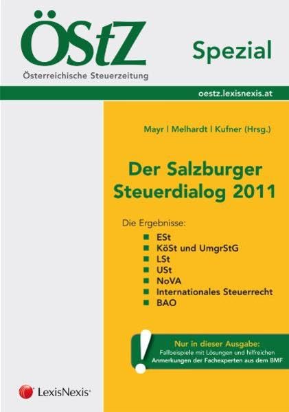 ÖStZ Spezial - Der Salzburger Steuerdialog 2011: Sonderausgabe zur ÖStZ Law