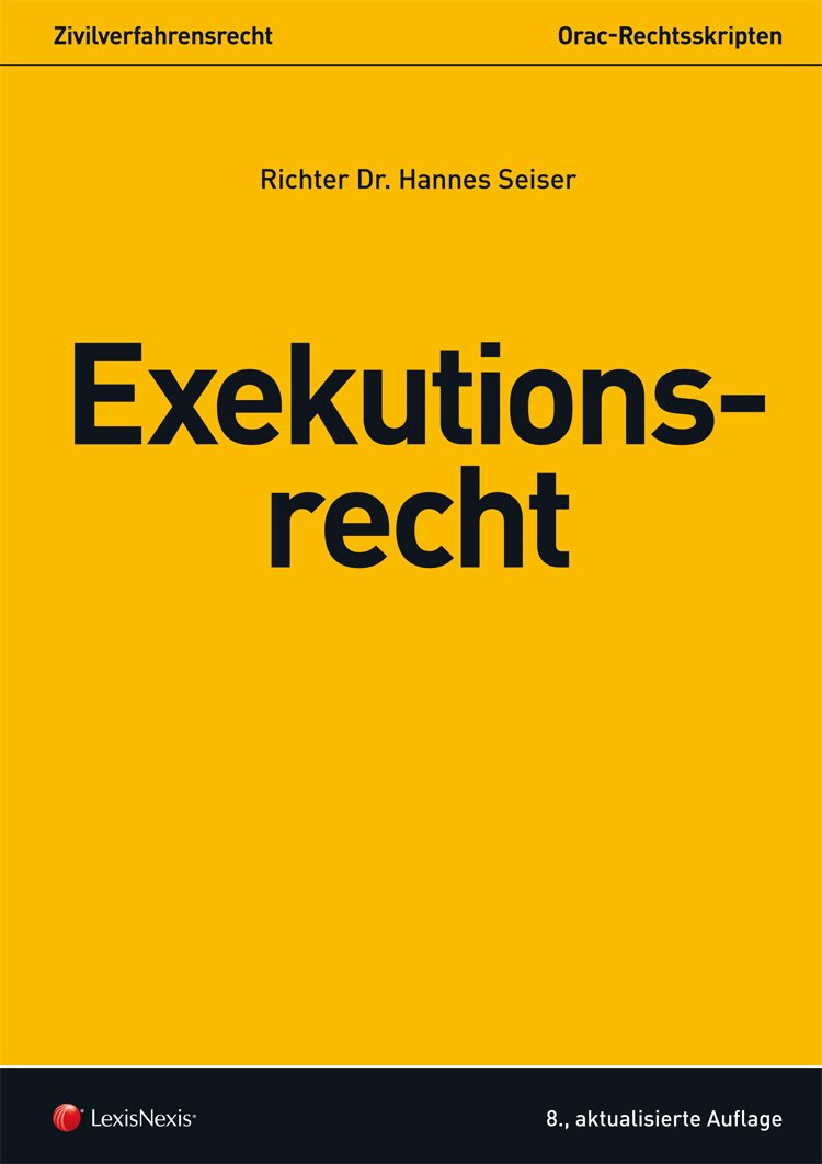 Zivilverfahrensrecht - Exekutionsrecht (Orac Rechtsskripten) book