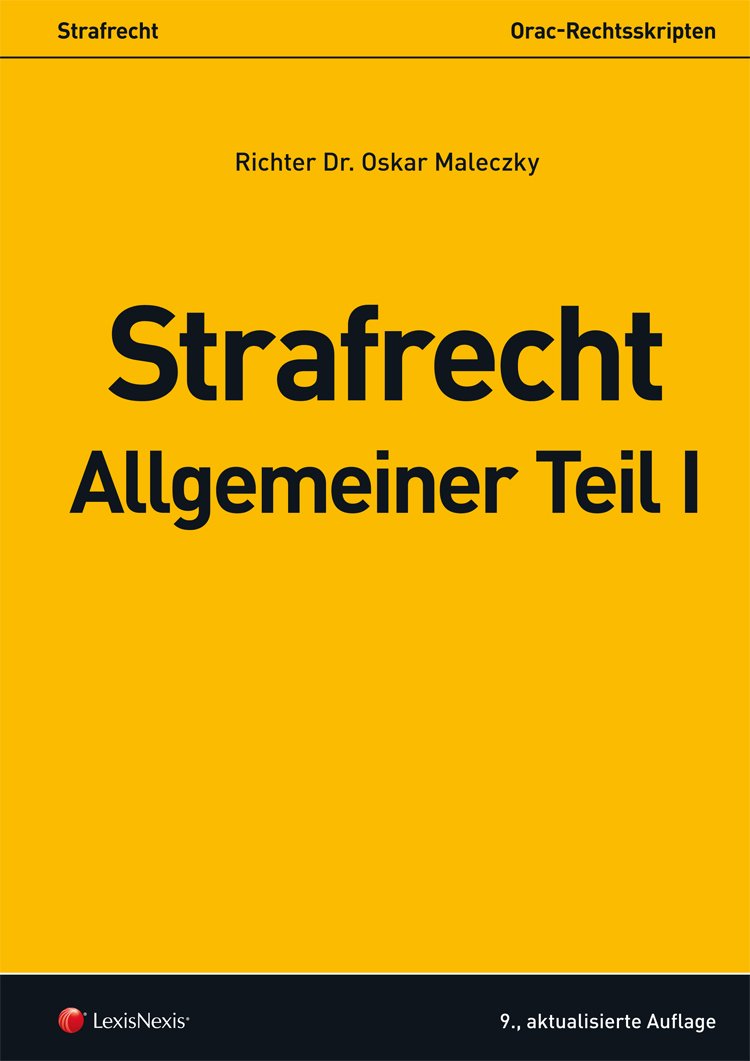 Strafrecht - Allgemeiner Teil I (Orac Rechtsskripten) Law