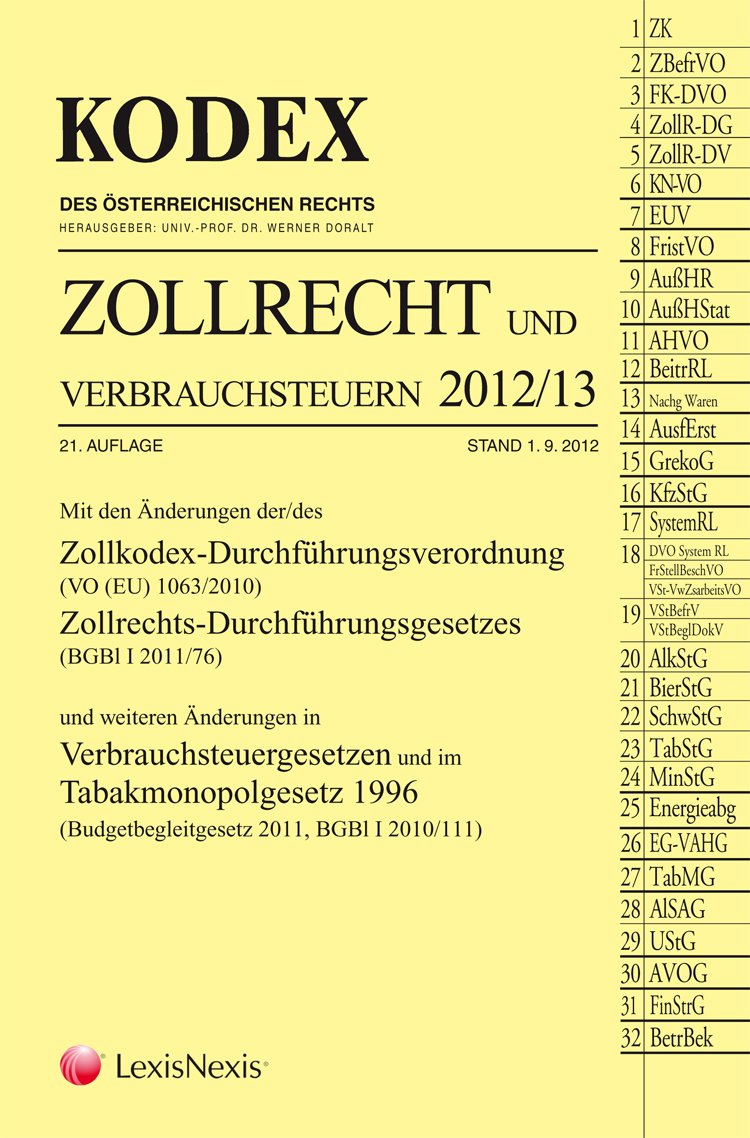 KODEX Zollrecht und Verbrauchsteuern 2013 (Kodex des österreichischen Rechts: Hauptband) Law