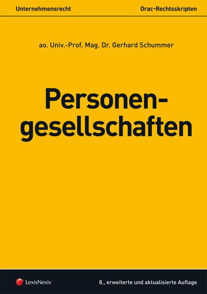 Personengesellschaften: Unternehmensrecht (Orac Rechtsskripten) Law