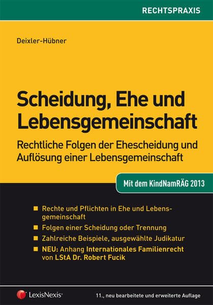 Scheidung, Ehe und Lebensgemeinschaft: Rechtliche Folgen der Ehescheidung und Auflösung einer Lebensgemeinschaft (Orac Rechtspraxis) Law