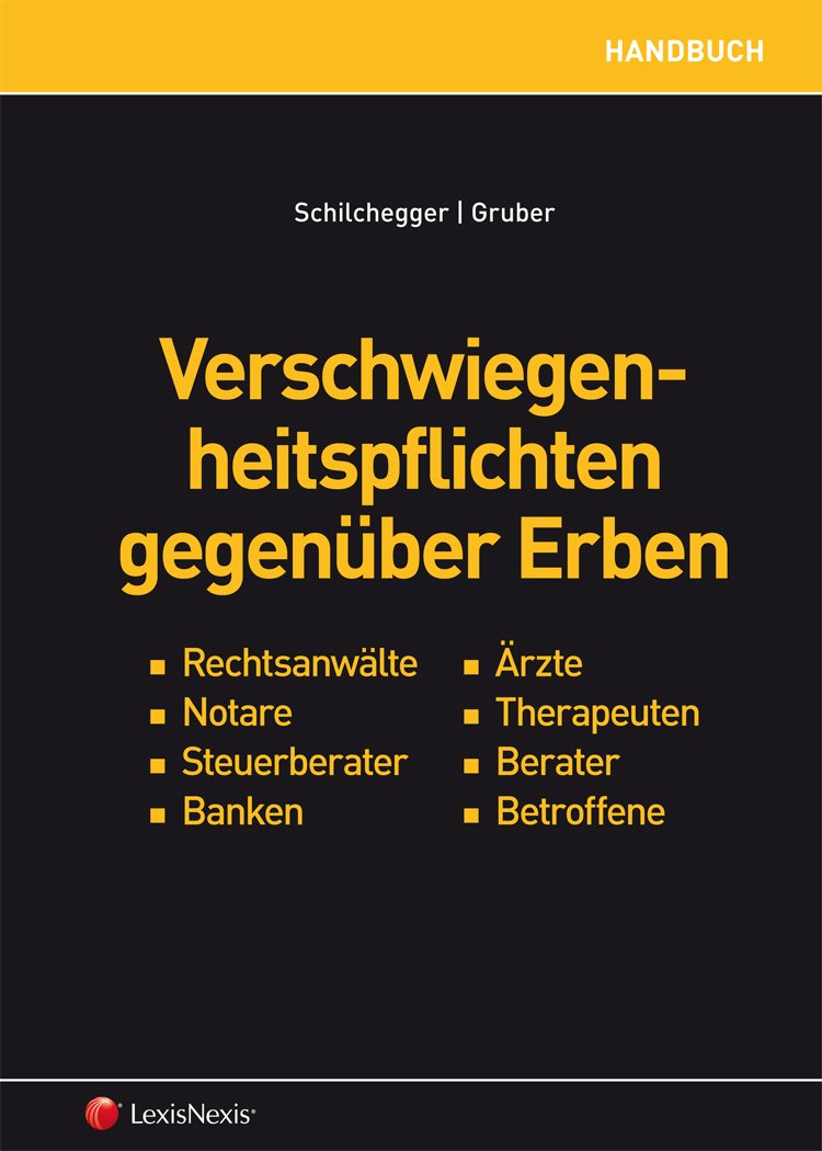 Verschwiegenheitspflichten gegenüber Erben: Handbuch für die Praxis Law