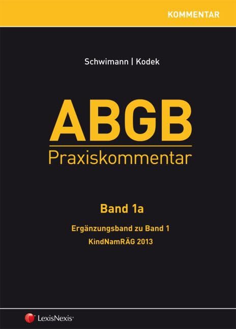 ABGB Praxiskommentar - Band 1a, Ergänzungsband zu Band 1: KindNamRÄG 2013 (ABGB Praxiskommentar, 4. Auflage) Law