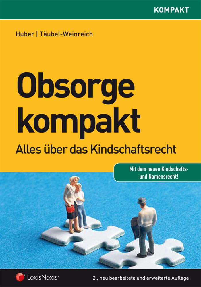 Obsorge kompakt: Alles über das Kindschaftsrecht (Orac kompakt) Law