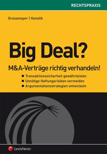 Big Deal: M&A-Verträge richtig verhandeln (Orac Rechtspraxis) Law
