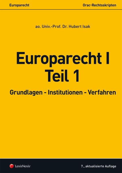 Europarecht I - Teil 1: Grundlagen - Institutionen - Verfahren (Skripten) Law